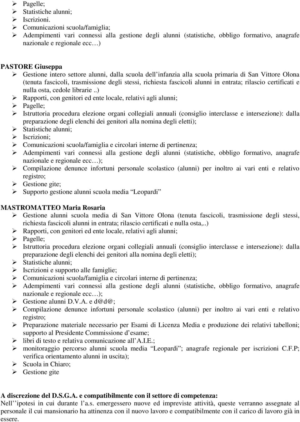 alunni, dalla scuola dell infanzia alla scuola primaria di San Vittore Olona (tenuta fascicoli, trasmissione degli stessi, richiesta fascicoli alunni in entrata; rilascio certificati e nulla osta,