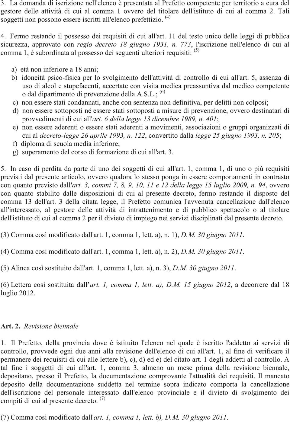 11 del testo unico delle leggi di pubblica sicurezza, approvato con regio decreto 18 giugno 1931, n.