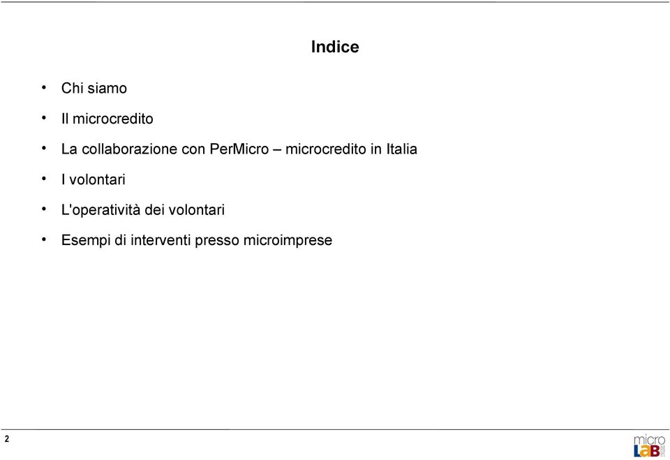 in Italia I volontari L'operatività dei