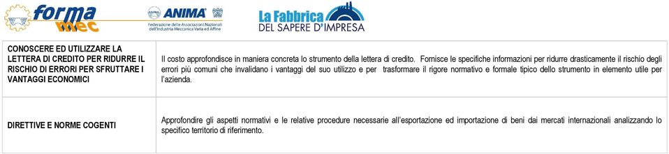 Fornisce le specifiche informazioni per ridurre drasticamente il rischio degli errori più comuni che invalidano i vantaggi del suo utilizzo e per trasformare il