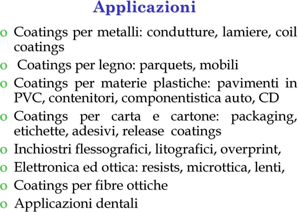 per carta e cartone: packaging, etichette, adesivi, release coatings o Inchiostri flessografici,,