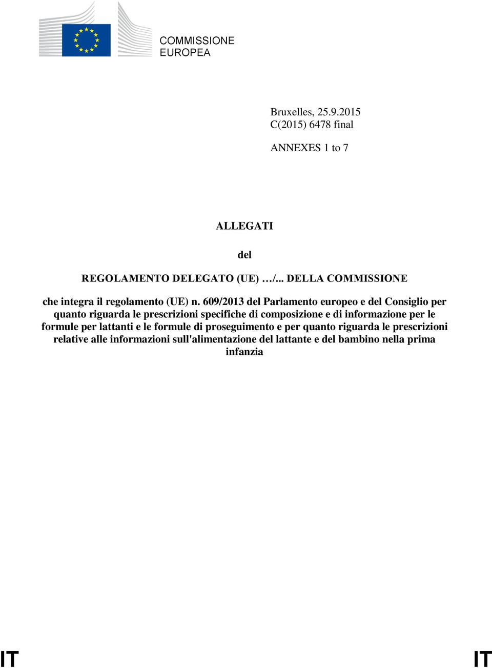 609/2013 del Parlamento europeo e del Consiglio per quanto riguarda le prescrizioni specifiche di composizione e di