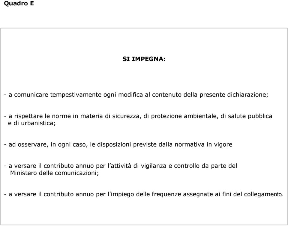 dispsizini previste dalla nrmativa in vigre - a versare il cntribut annu per l attività di vigilanza e cntrll da parte