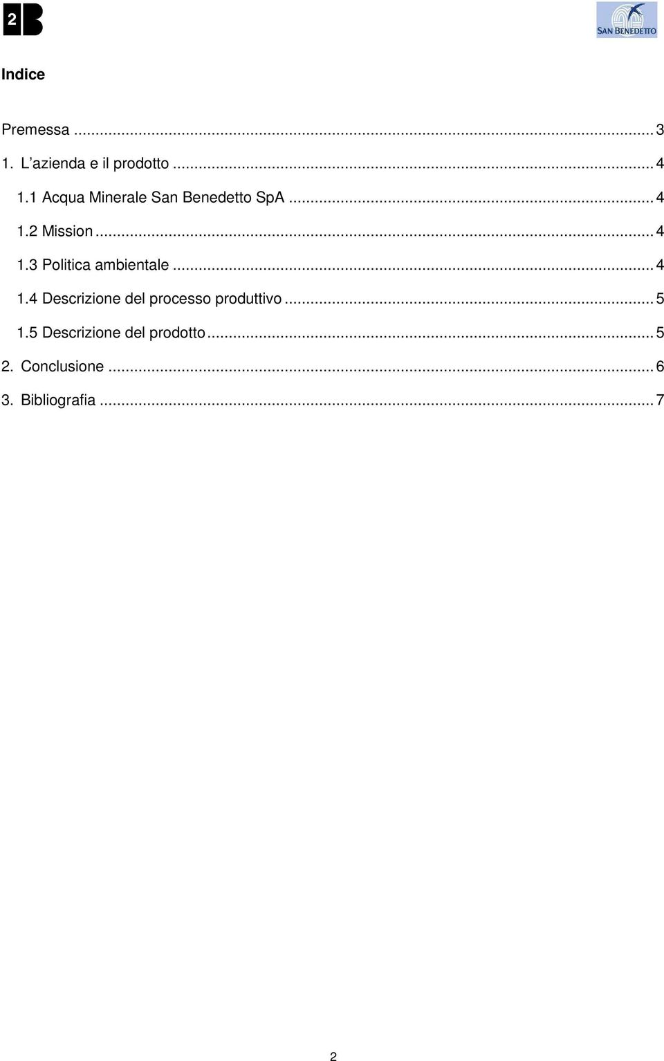 .. 4 1.4 Descrizione del processo produttivo... 5 1.