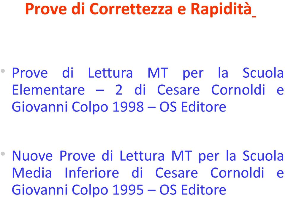 1998 OS Editore Nuove Prove di Lettura MT per la Scuola