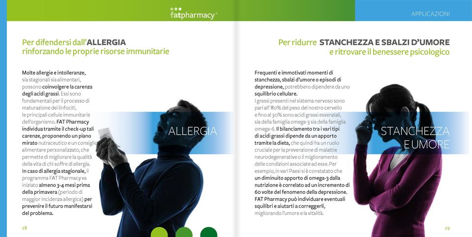 FAT Pharmacy individua tramite il check-up tali carenze, proponendo un piano mirato nutraceutico e un consiglio alimentare personalizzato, che permette di migliorare la qualità della vita di chi