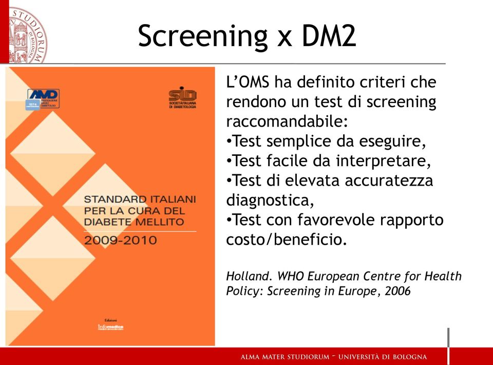 di elevata accuratezza diagnostica, Test con favorevole rapporto