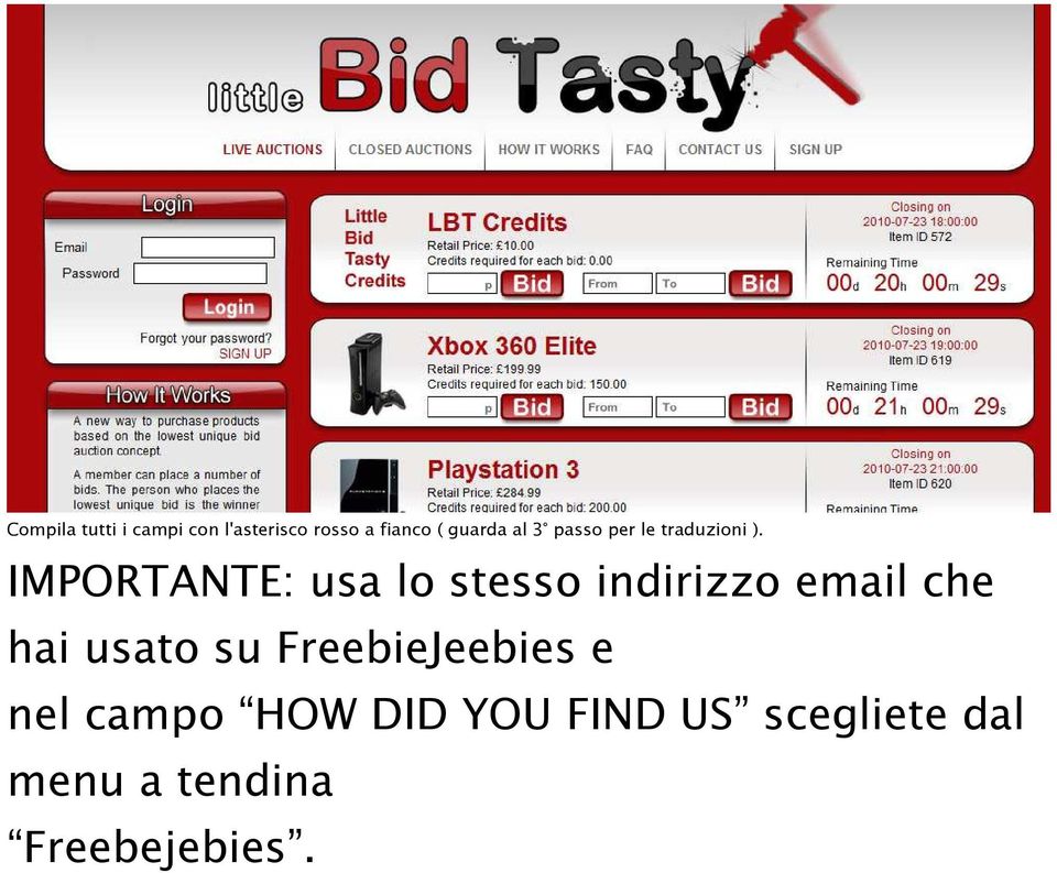 IMPORTANTE: usa lo stesso indirizzo email che hai usato su