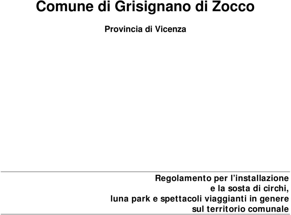 la sosta di circhi, luna park e spettacoli