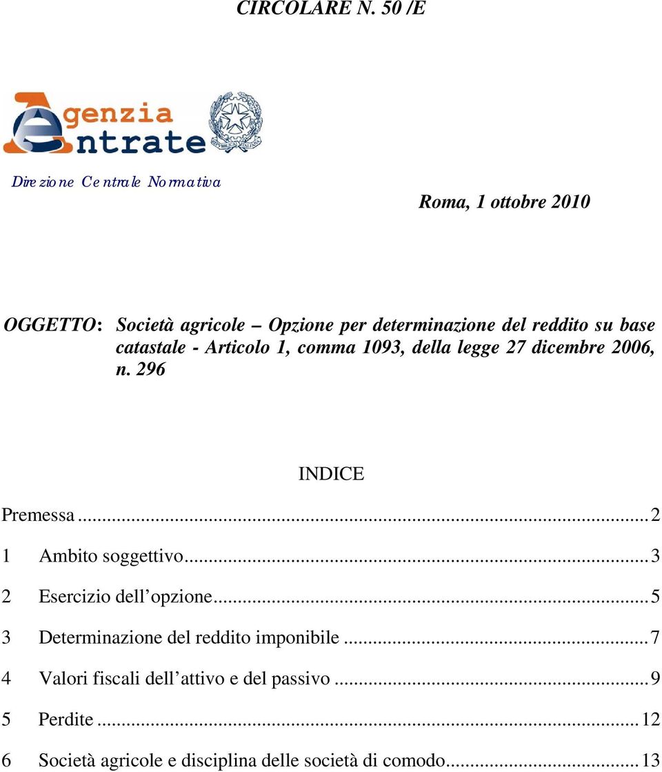 determinazione del reddito su base catastale - Articolo 1, comma 1093, della legge 27 dicembre 2006, n.