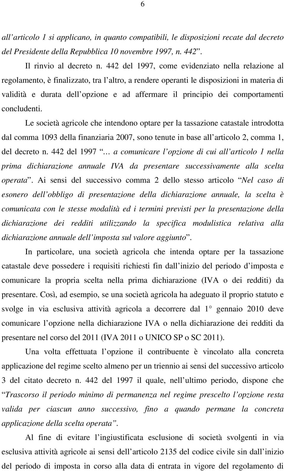 dei comportamenti concludenti.