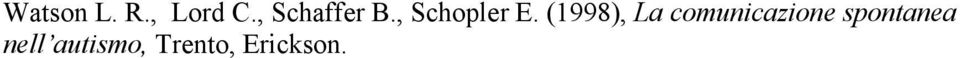 (1998), La comunicazione