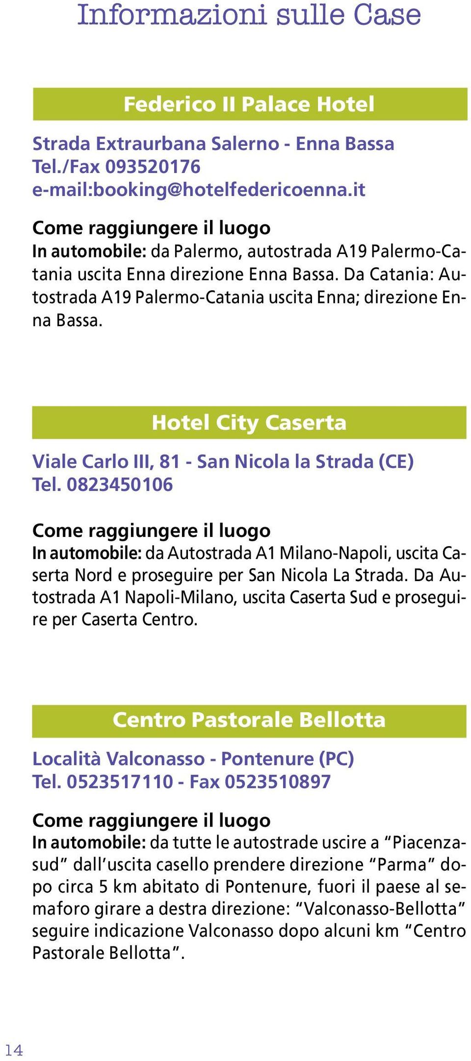 Hotel City Caserta Viale Carlo III, 81 - San Nicola la Strada (CE) Tel.