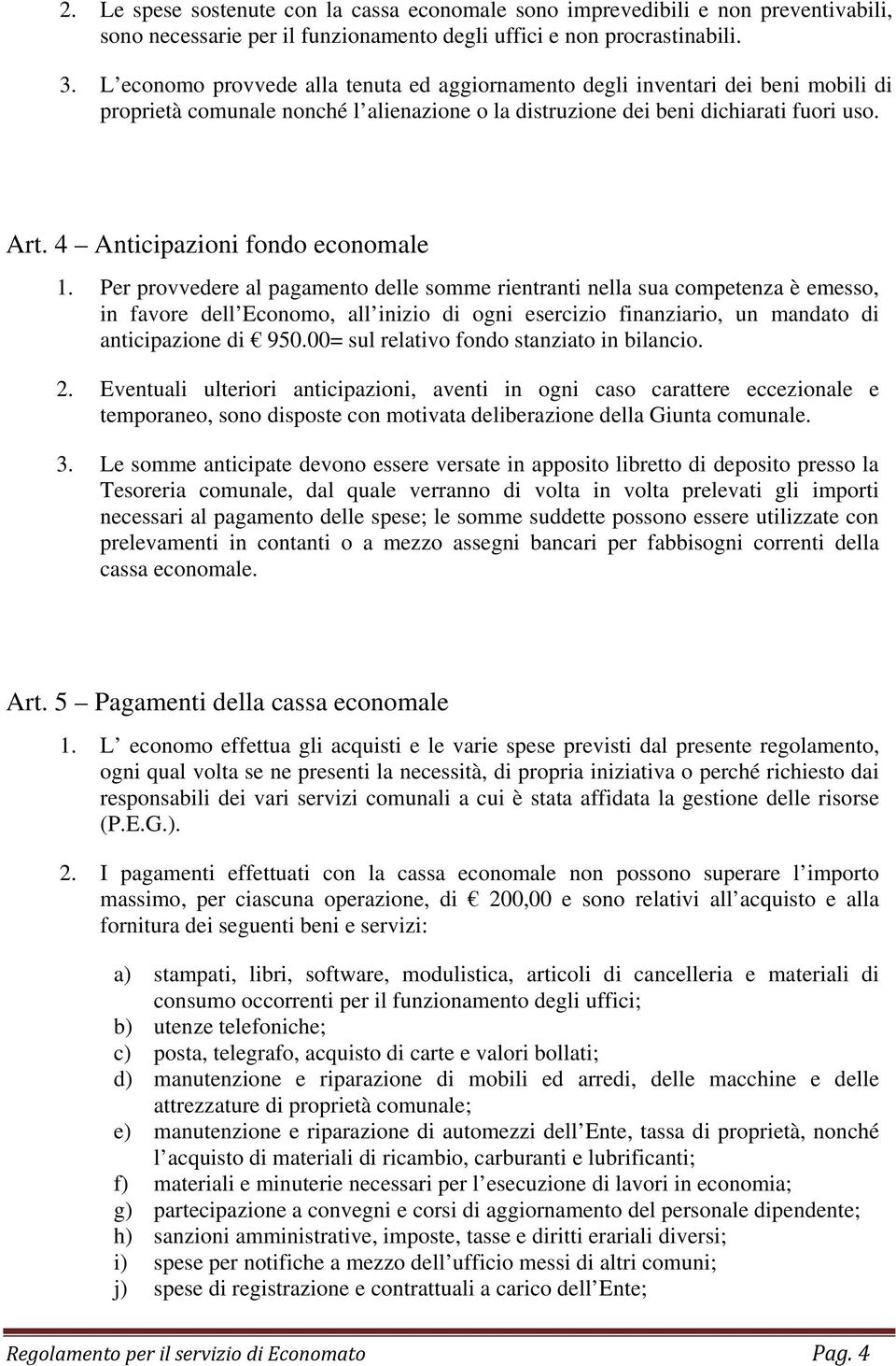 4 Anticipazioni fondo economale 1.