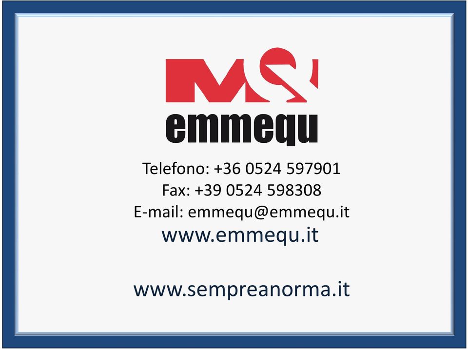 E-mail: emmequ@emmequ.