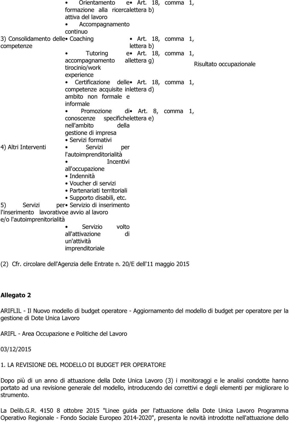 18, comma 1, competenze acquisite in lettera d) ambito non formale e informale Promozione di Art.