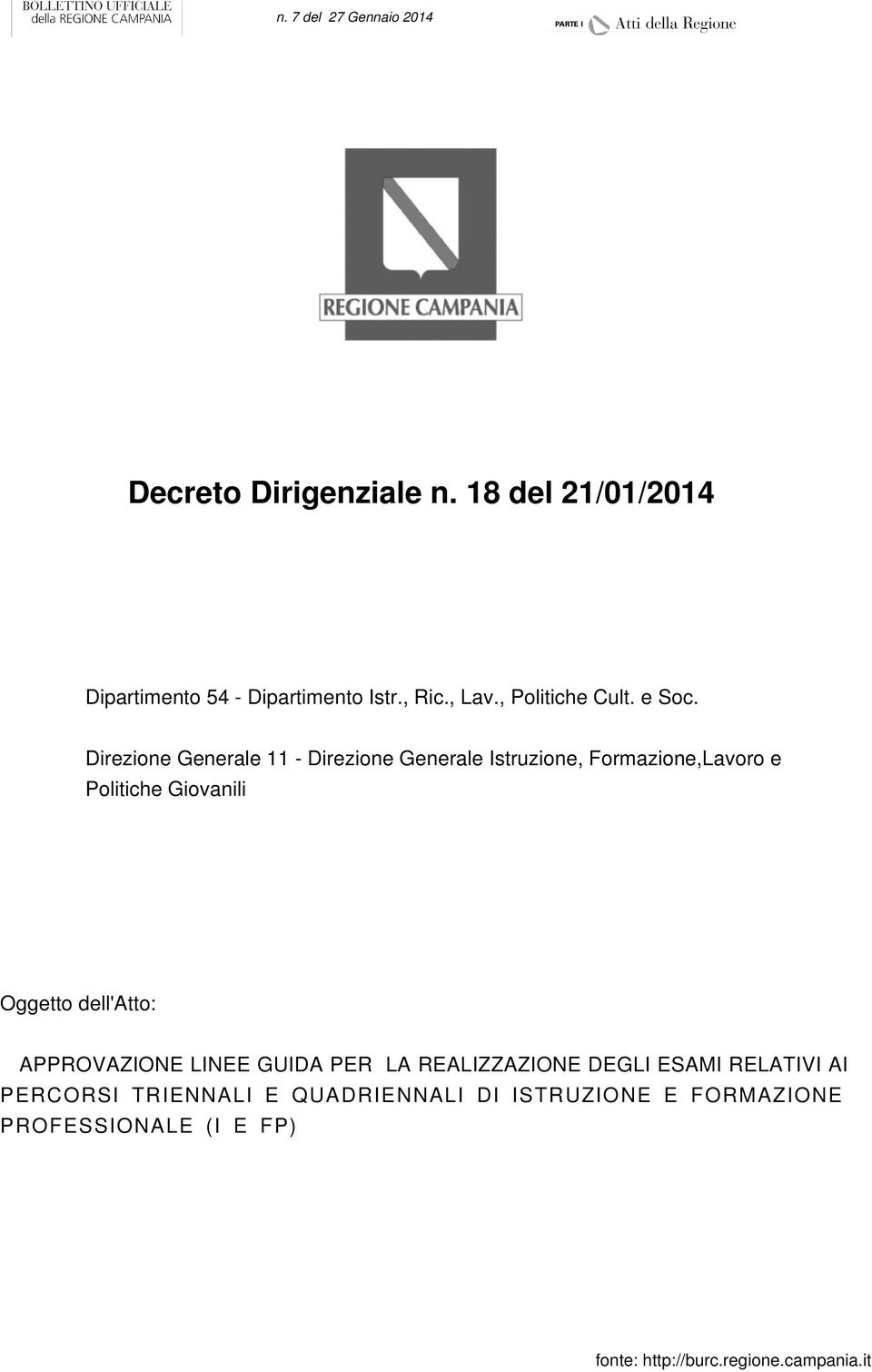 Direzione Generale 11 - Direzione Generale Istruzione, Formazione,Lavoro e Politiche Giovanili