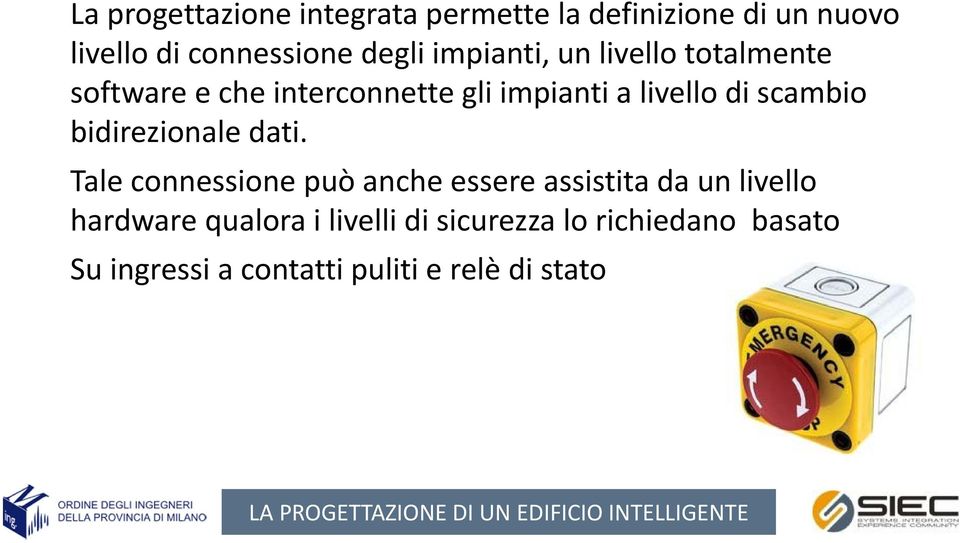 scambio bidirezionale dati.