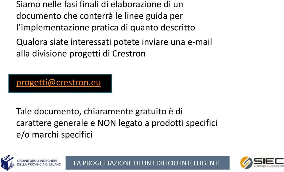 e mail alla divisione progetti di Crestron progetti@crestron.