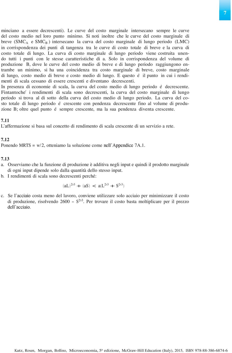 breve e l curv di costo totle di lungo. L curv di costo mrginle di lungo periodo viene costruit unendo tutti i punti con le stesse crtteristiche di.