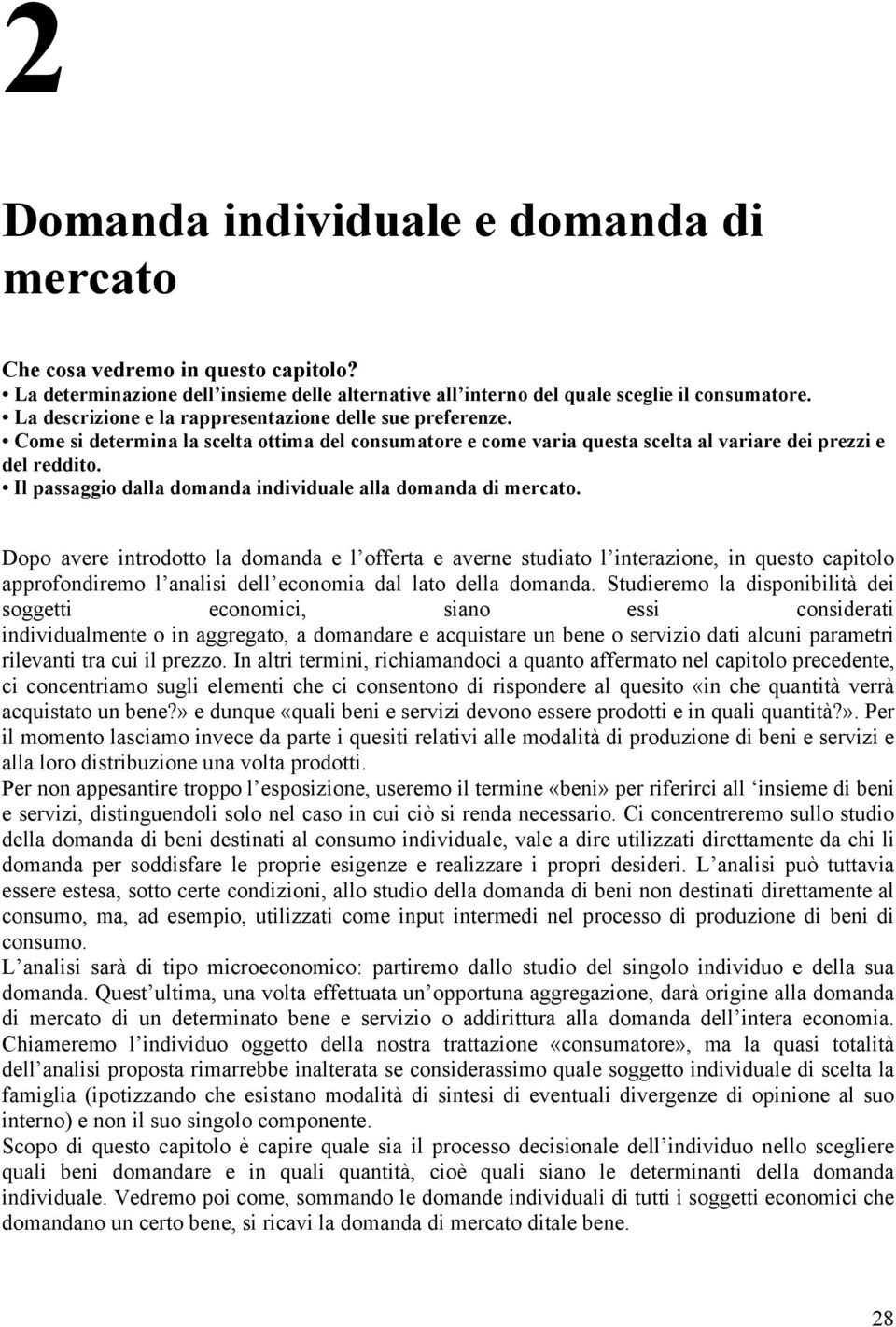 Il passaggio dalla domanda individuale alla domanda di mercato.