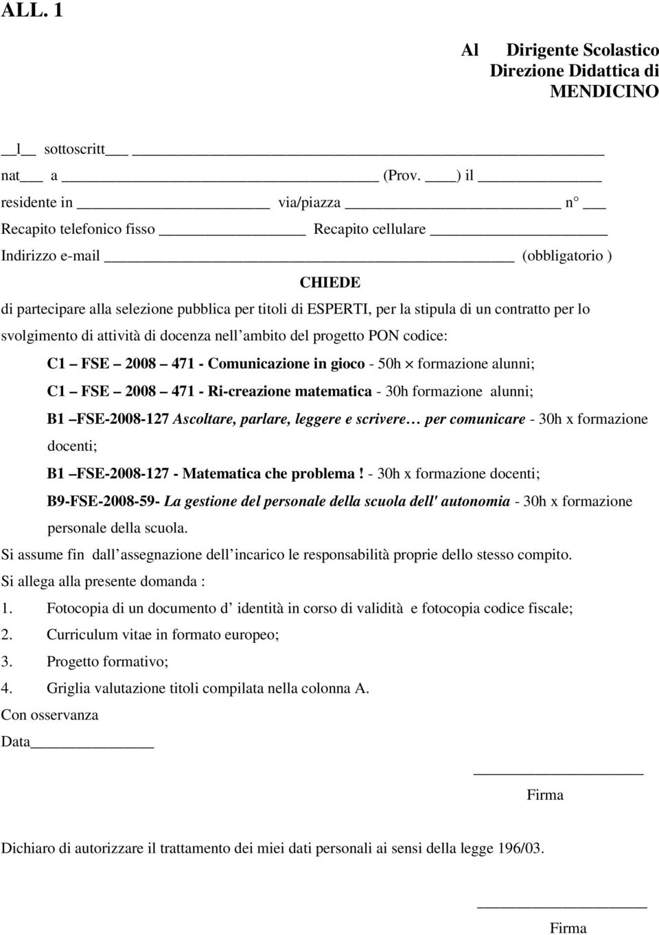 contratto per lo svolgimento di attività di docenza nell ambito del progetto PON codice: C FSE 2008 47 - Comunicazione in gioco - 50h formazione alunni; C FSE 2008 47 - Ri-creazione matematica - 30h