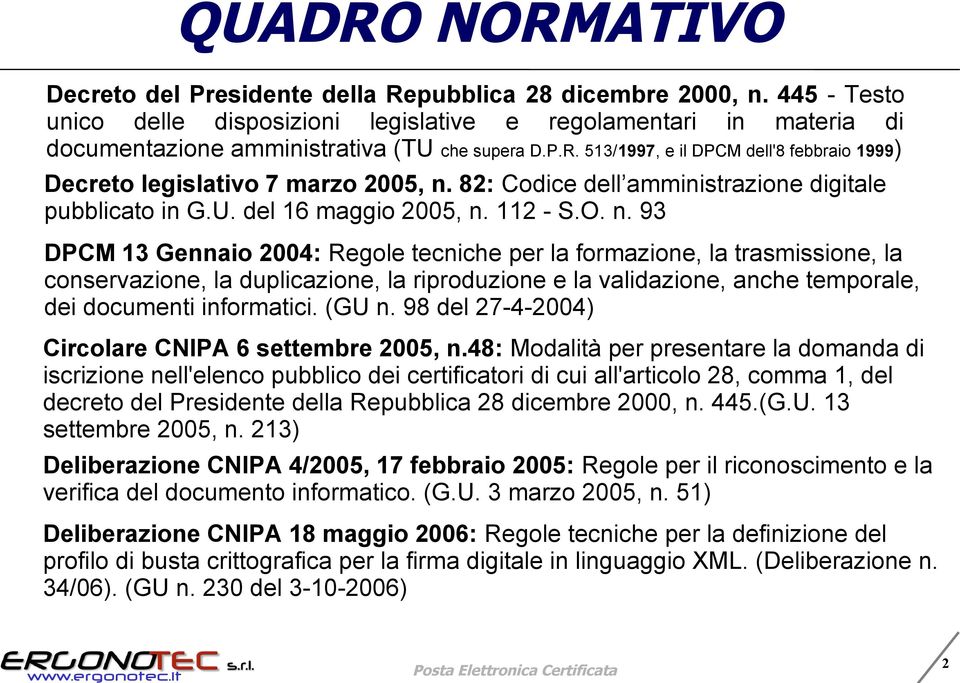 513/1997, e il DPCM dell'8 febbraio 1999) Decreto legislativo 7 marzo 2005, n.