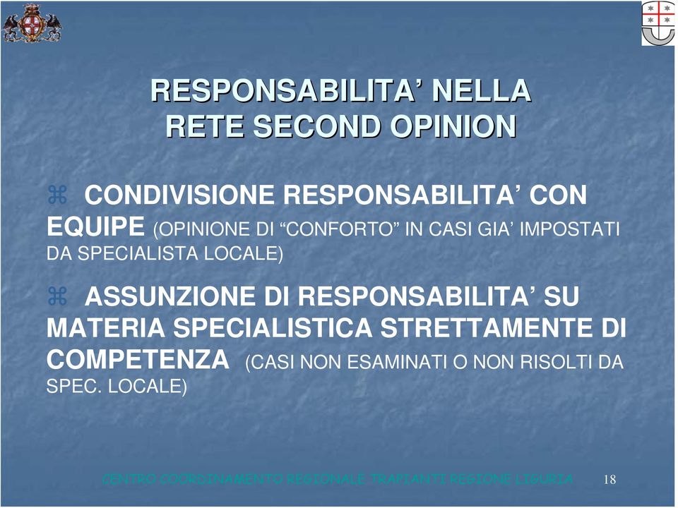 RESPONSABILITA SU MATERIA SPECIALISTICA STRETTAMENTE DI COMPETENZA (CASI NON