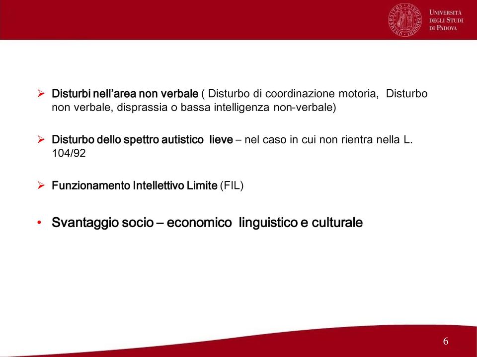 spettro autistico lieve nel caso in cui non rientra nella L.