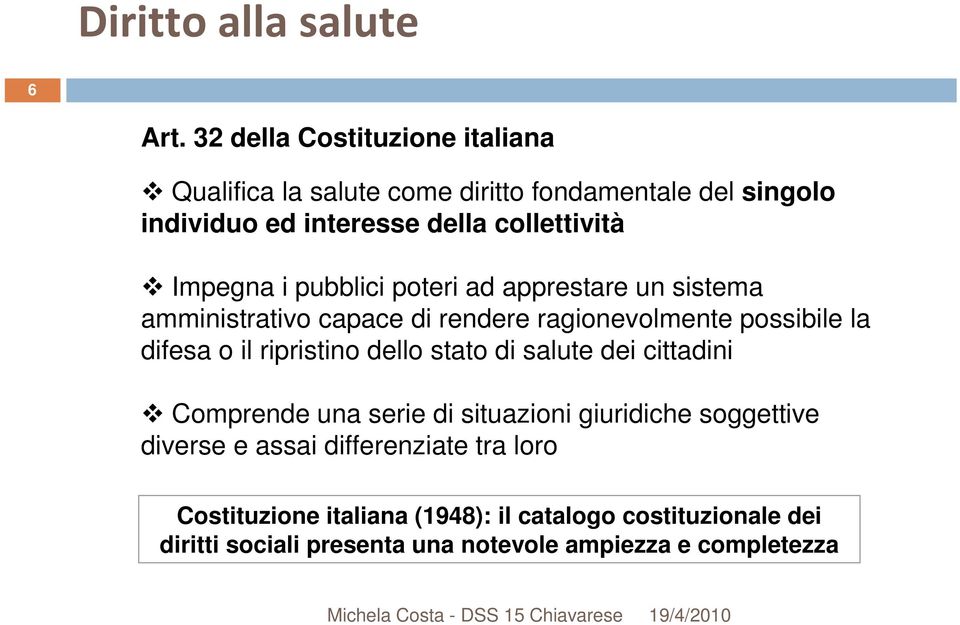 Impegna i pubblici poteri ad apprestare un sistema amministrativo capace di rendere ragionevolmente possibile la difesa o il ripristino