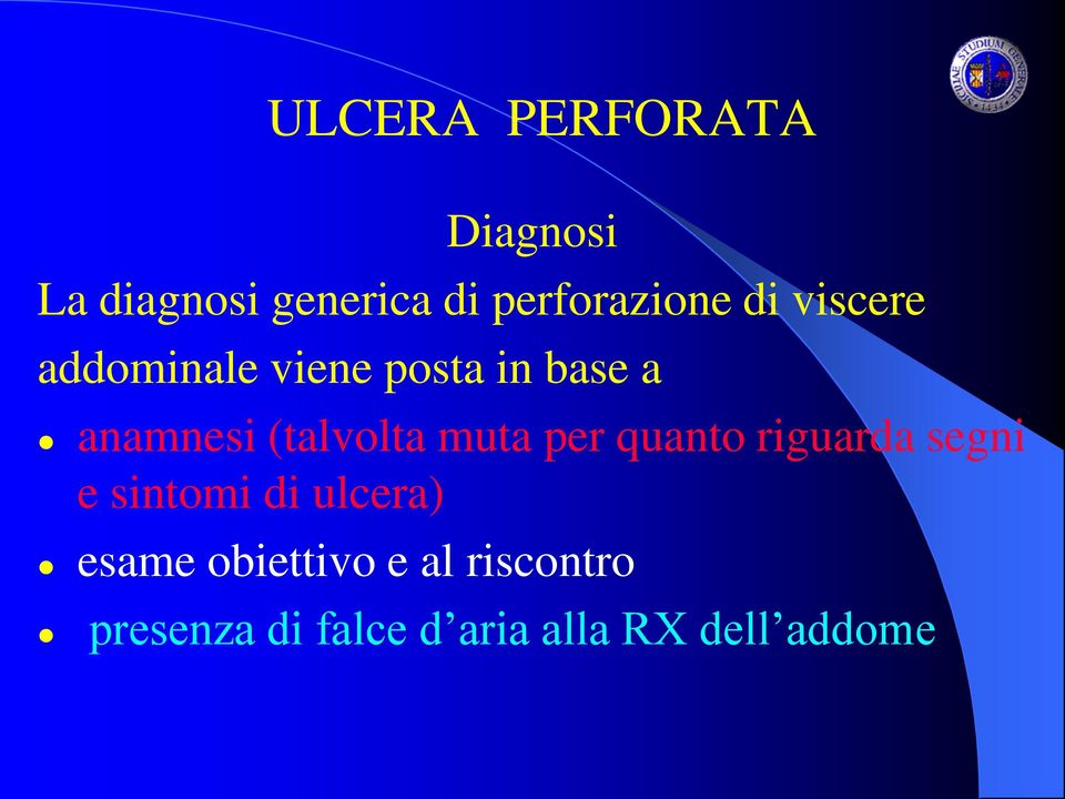 per quanto riguarda segni e sintomi di ulcera) esame