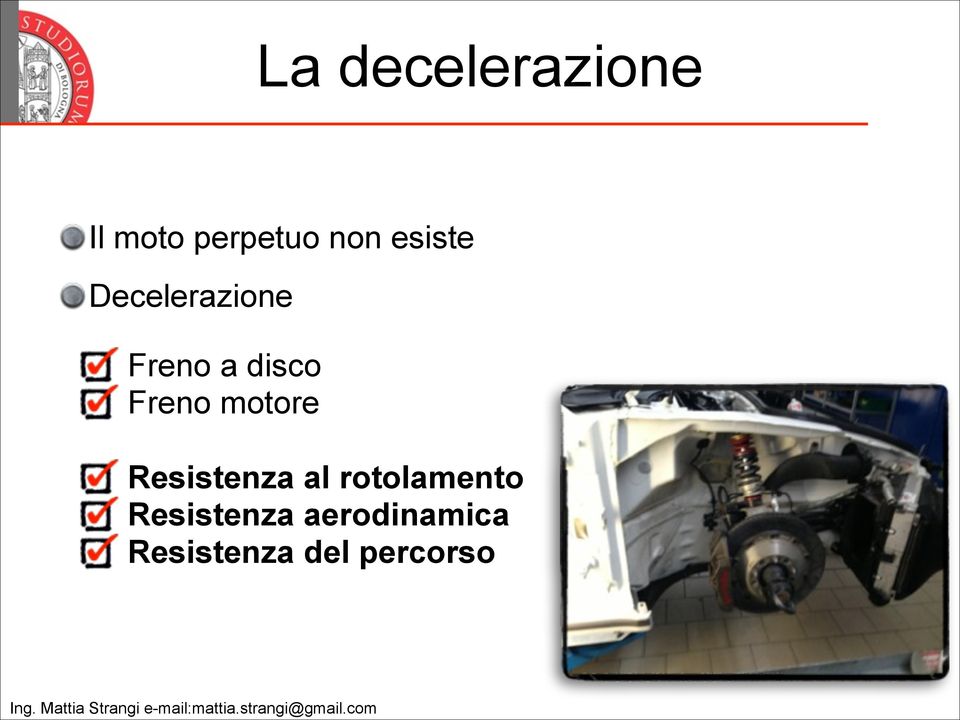 al rotolamento Resistenza aerodinamica Resistenza