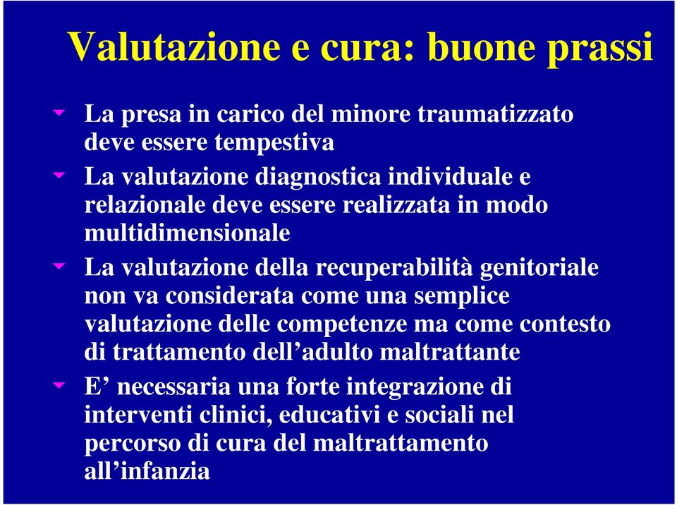 genitoriale non va considerata come una semplice valutazione delle competenze ma come contesto di trattamento dell adulto