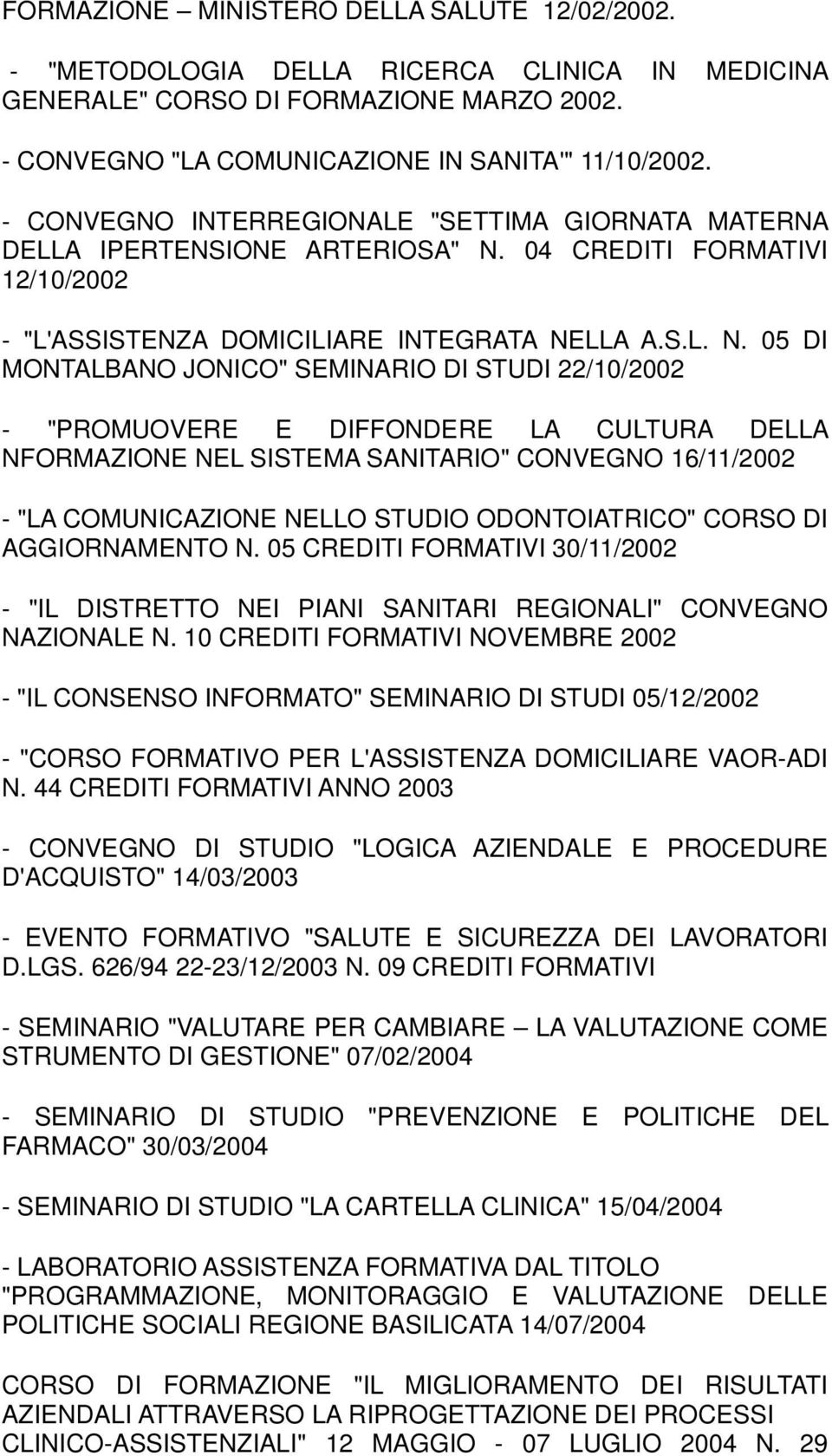 04 CREDITI FORMATIVI 12/10/2002 - "L'ASSISTENZA DOMICILIARE INTEGRATA NE