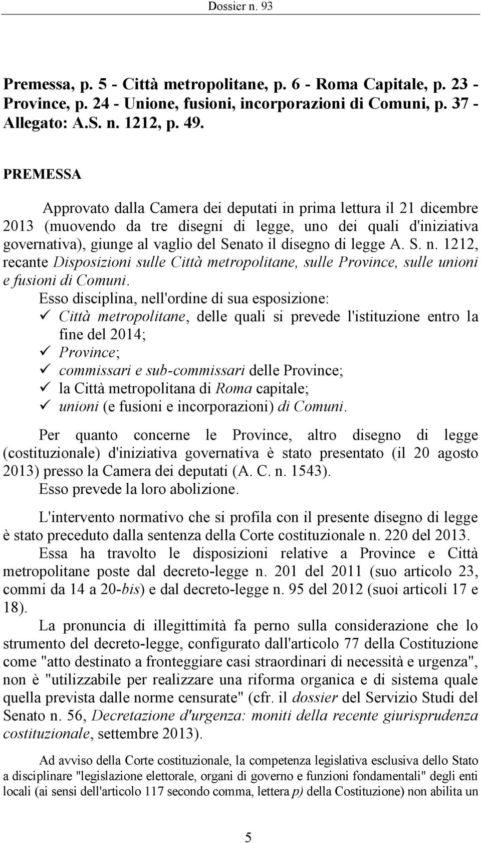 legge A. S. n. 1212, recante Disposizioni sulle Città metropolitane, sulle Province, sulle unioni e fusioni di Comuni.