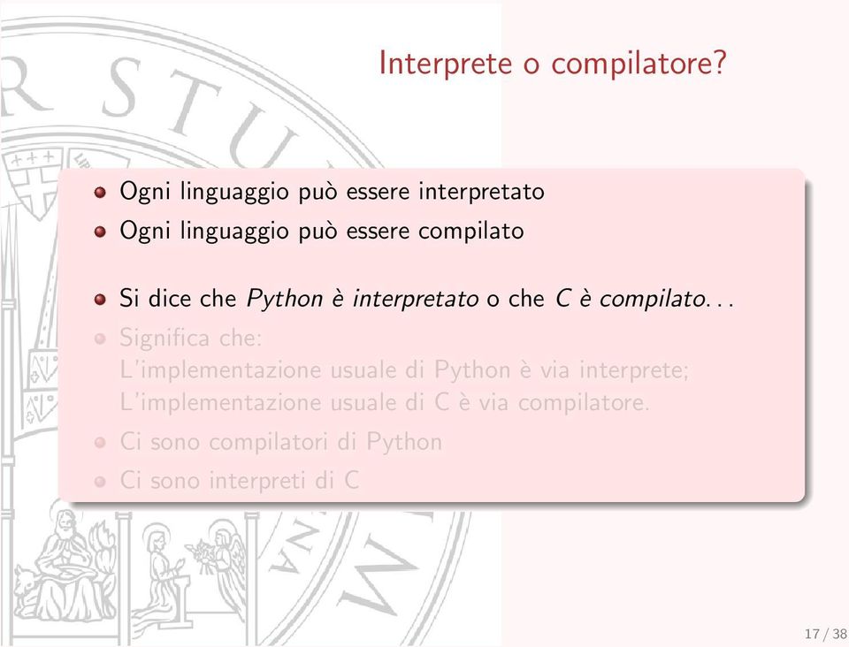 che Python è interpretato o che C è compilato.