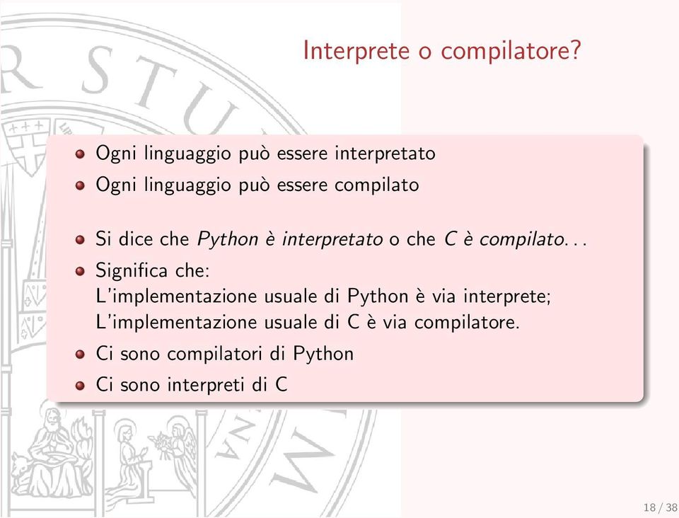 che Python è interpretato o che C è compilato.