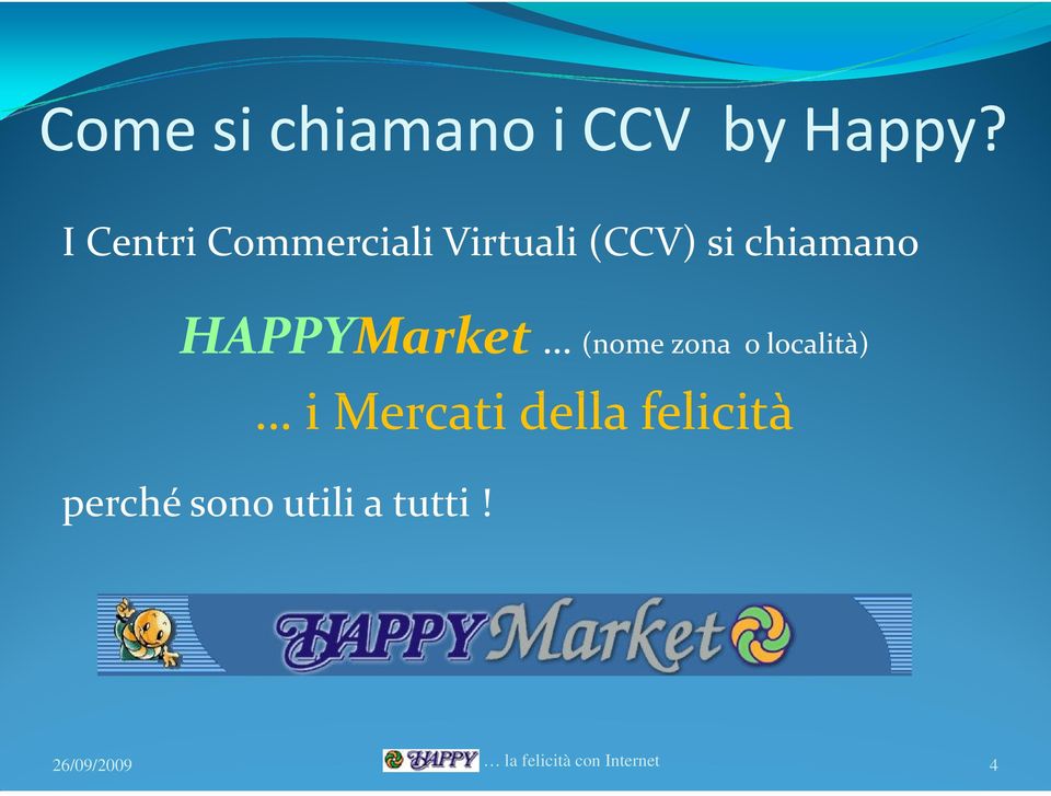 chiamano HAPPYMarket (nome zona o