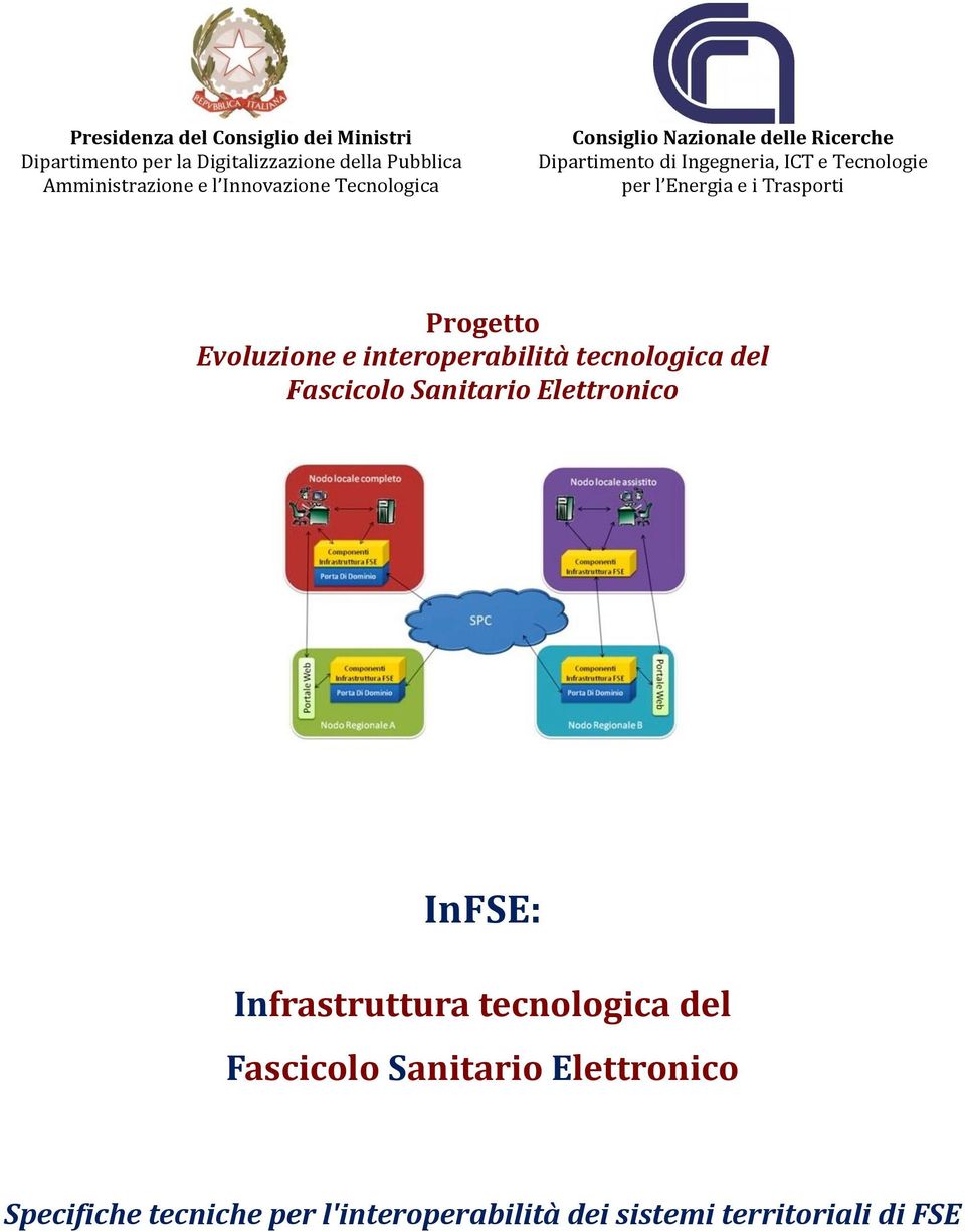 e i Trasporti Progetto Evoluzione e interoperabilità tecnologica del Fascicolo Sanitario Elettronico InFSE: