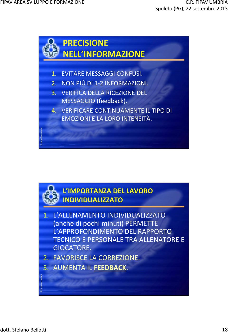 L IMPORTANZA DEL LAVORO INDIVIDUALIZZATO 1.