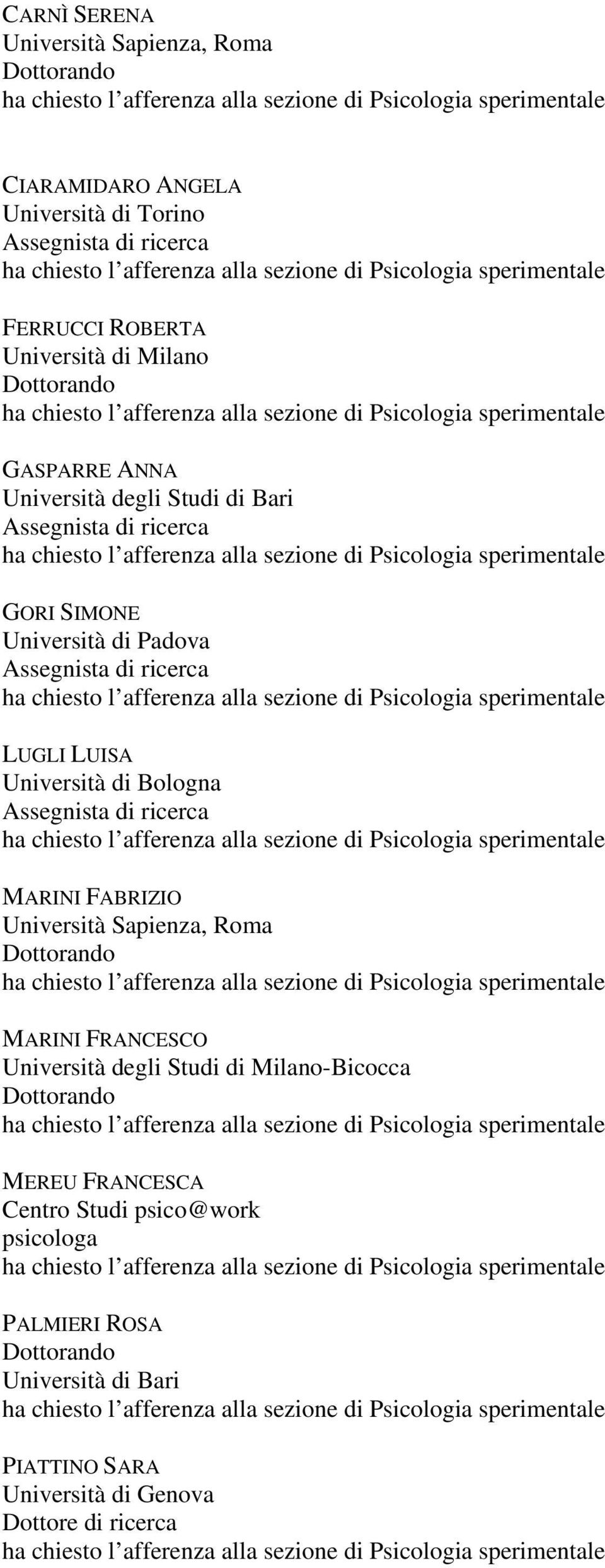FRANCESCO Università degli Studi di Milano-Bicocca MEREU FRANCESCA Centro Studi