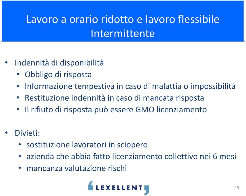 di mancata risposta Il rifiuto di risposta può essere GMO licenziamento Divieti: sostituzione