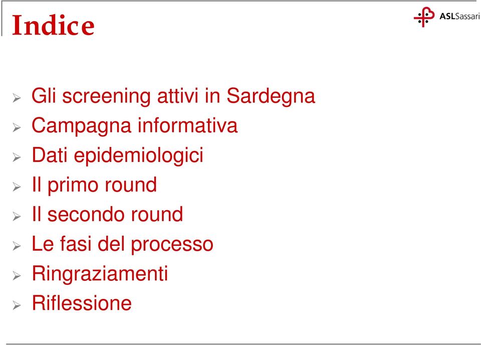 epidemiologici Il primo round Il