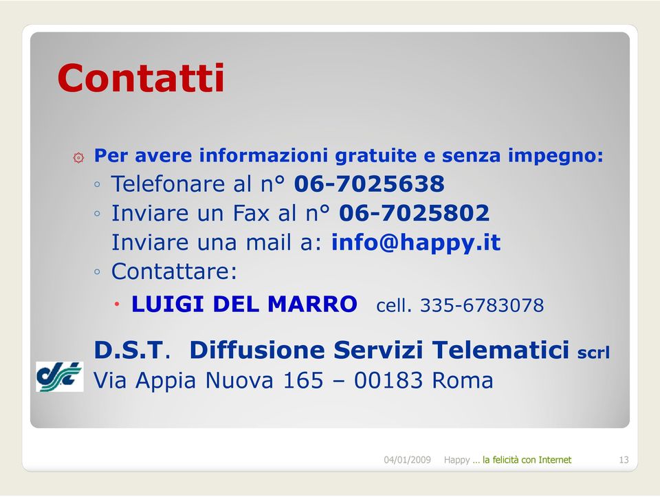 it Contattare: LUIGI DEL MARRO cell. 335-6783078 D.S.T.