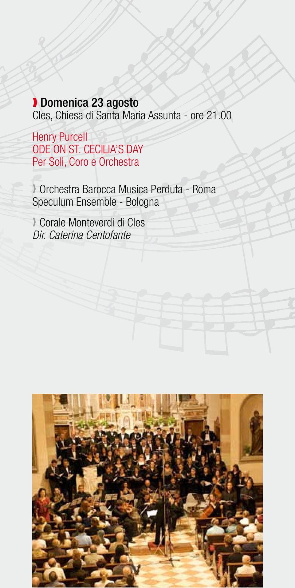 CECILIA S DAY Per Soli, Coro e Orchestra Orchestra Barocca