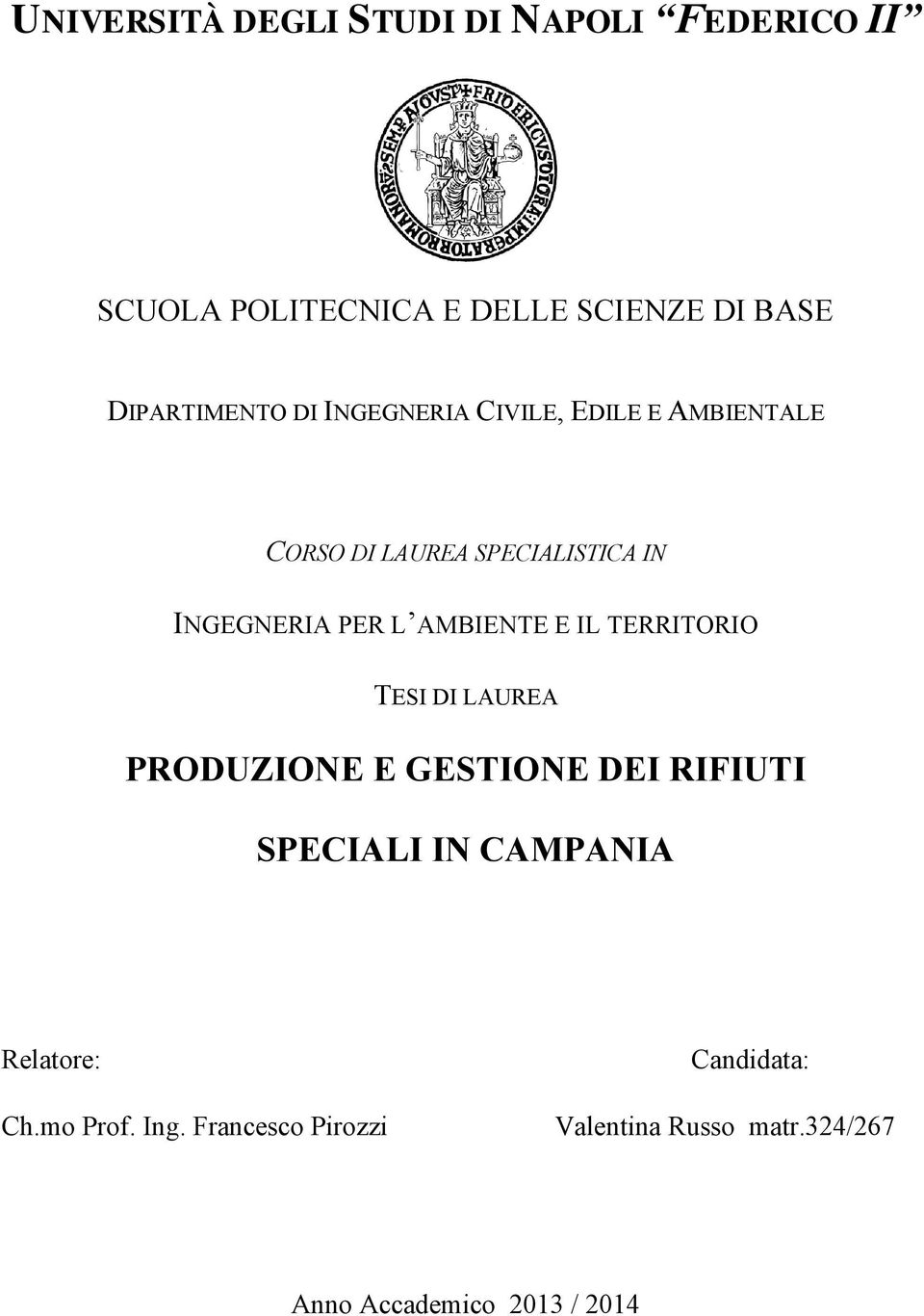 PER L AMBIENTE E IL TERRITORIO TESI DI LAUREA PRODUZIONE E GESTIONE DEI RIFIUTI SPECIALI IN