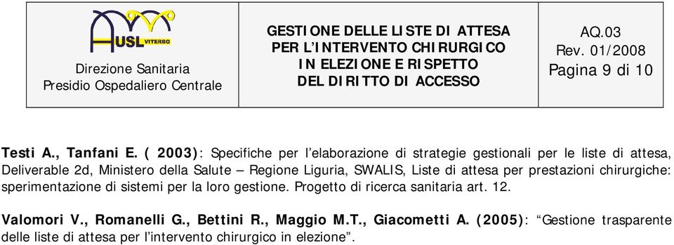 Salute Regione Liguria, SWALIS, Liste di attesa per prestazioni chirurgiche: sperimentazione di sistemi per la loro