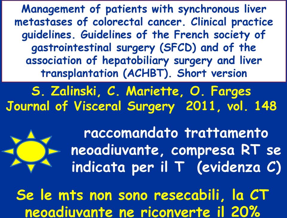 transplantation (ACHBT). Short version S. Zalinski, C. Mariette, O. Farges Journal of Visceral Surgery 2011, vol.