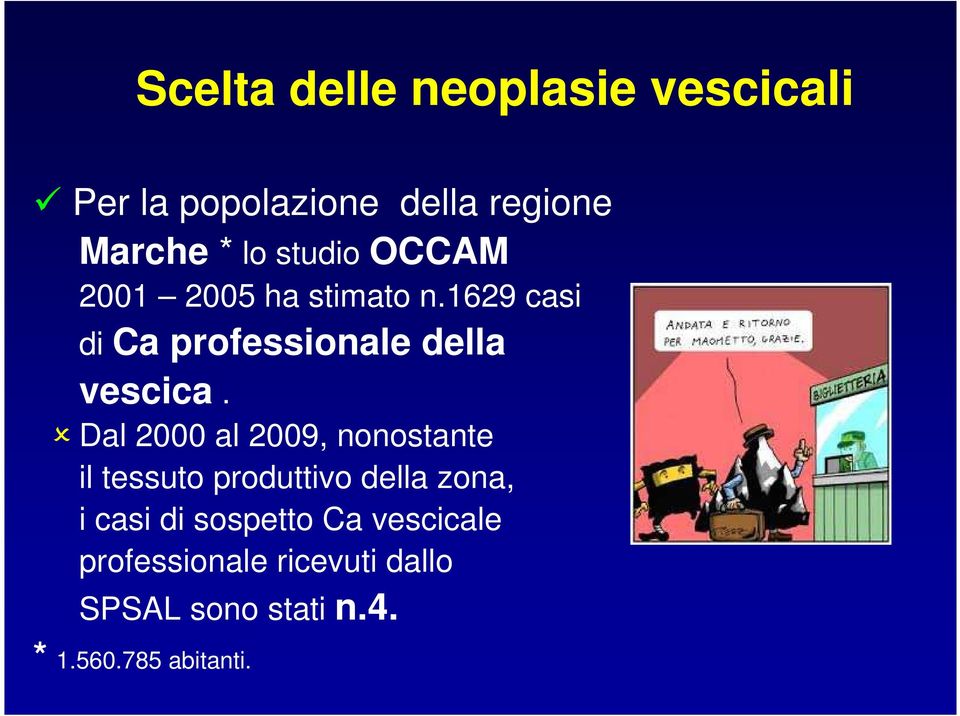 Dal 2000 al 2009, nonostante il tessuto produttivo della zona, i casi di sospetto