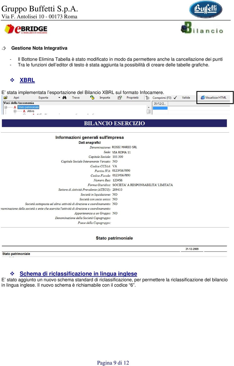 XBRL E stata implementata l esportazione del Bilancio XBRL sul formato Infocamere.